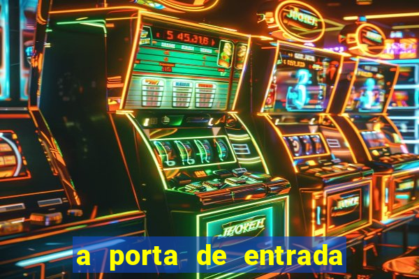 a porta de entrada do excluído completo