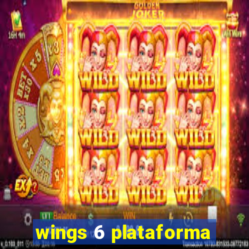 wings 6 plataforma