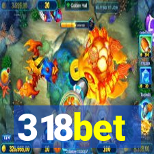 318bet