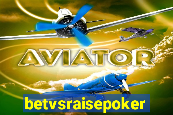 betvsraisepoker