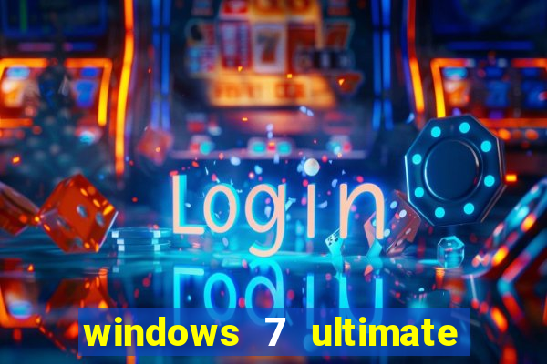 windows 7 ultimate 32 bits download iso
