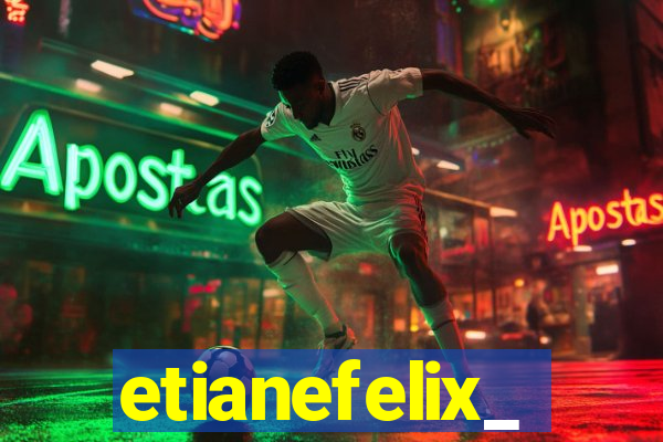 etianefelix_