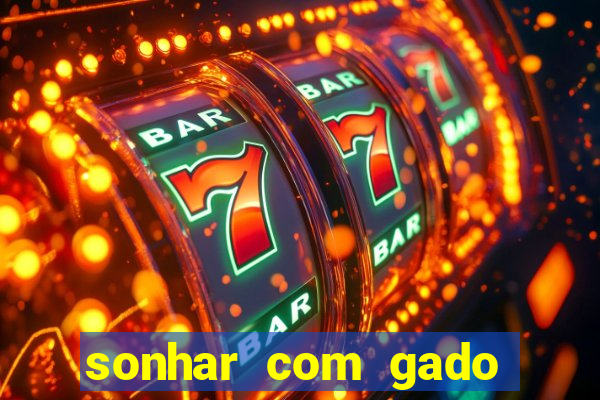 sonhar com gado jogo do bicho